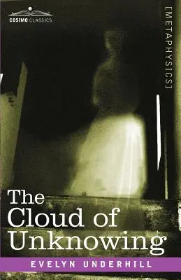 Norul necunoașterii (The Cloud of Unknowing) - The Cloud of Unknowing