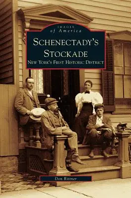 Stockade-ul din Schenectady: primul district istoric din New York - Schenectady's Stockade: New York's First Historic District