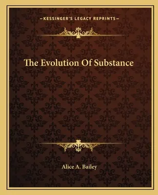 Evoluția substanței - The Evolution Of Substance