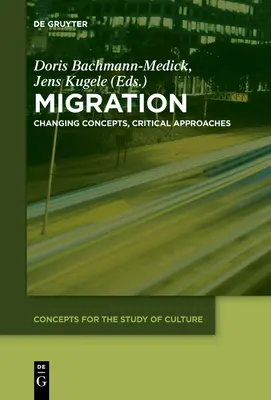 Migrația: Concepte în schimbare, abordări critice - Migration: Changing Concepts, Critical Approaches