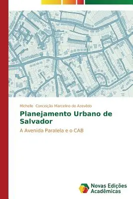 Planificarea urbană din Salvador - Planejamento Urbano de Salvador