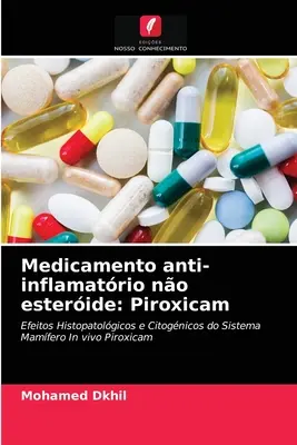 Medicament antiinflamator fără esteride: Piroxicam - Medicamento anti-inflamatrio no esteride: Piroxicam