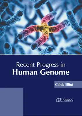 Progrese recente în domeniul genomului uman - Recent Progress in Human Genome