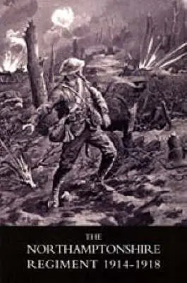 Regimentul Northamptonshire, 1914-1918 - Northamptonshire Regiment, 1914-1918