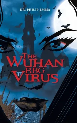 Virusul Wuhan RBG - The Wuhan RBG Virus