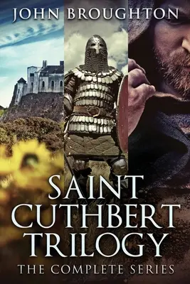 Trilogia Saint Cuthbert: Seria completă - Saint Cuthbert Trilogy: The Complete Series