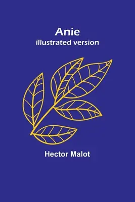 Anie; Versiune ilustrată - Anie; Illustrated version
