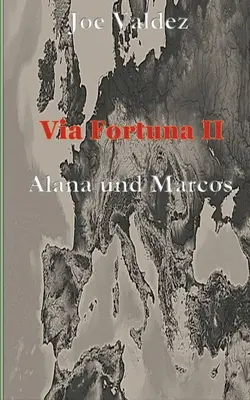 Via Fortuna II: Alana și Marcos - Via Fortuna II: Alana und Marcos