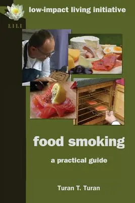 Afumarea alimentelor: Un ghid practic - Food Smoking: A Practical Guide