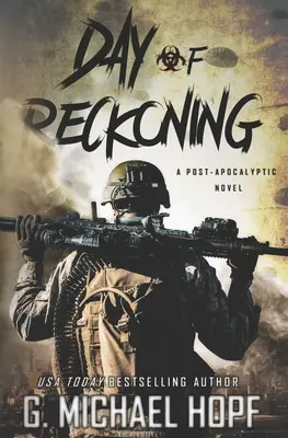 Ziua Recunoașterii: Un roman post-apocaliptic - Day of Reckoning: A Post-Apocalyptic Novel