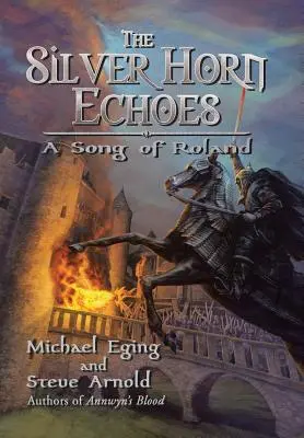 The Silver Horn Echoes: Un cântec al lui Roland - The Silver Horn Echoes: A Song of Roland