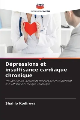 Depresii și insuficiență cardiacă cronică - Dpressions et insuffisance cardiaque chronique