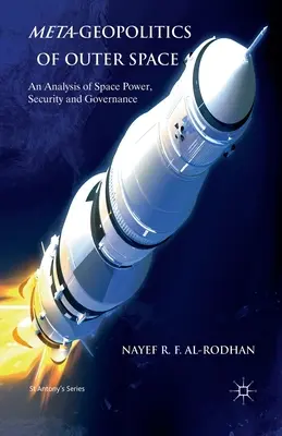 Meta-Geopolitica spațiului cosmic: O analiză a puterii, securității și guvernanței spațiale - Meta-Geopolitics of Outer Space: An Analysis of Space Power, Security and Governance