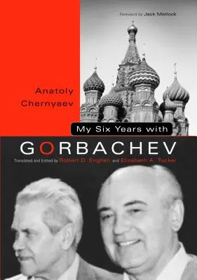 Cei șase ani ai mei cu Gorbaciov - My Six Years with Gorbachev