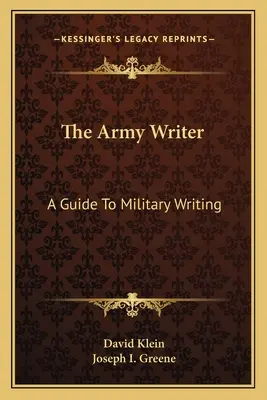 The Army Writer: A Guide To Military Writing