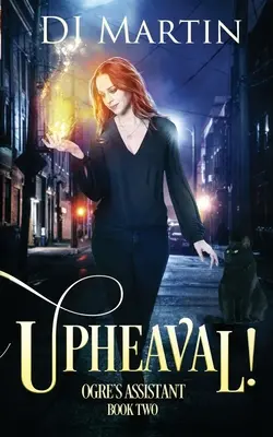 Bulversare!: Asistentul căpcăunului Cartea a doua - Upheaval!: Ogre's Assistant Book Two