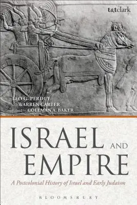 Israel și Imperiul: O istorie postcolonială a Israelului și a iudaismului timpuriu - Israel and Empire: A Postcolonial History of Israel and Early Judaism