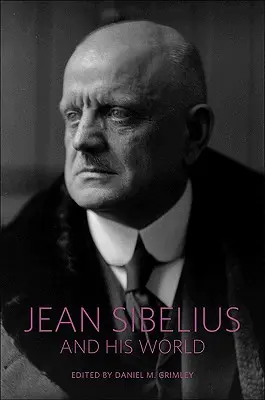 Jean Sibelius și lumea sa - Jean Sibelius and His World