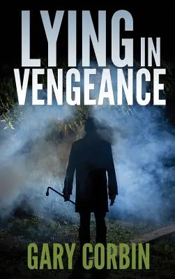 Minciuna în răzbunare - Lying in Vengeance