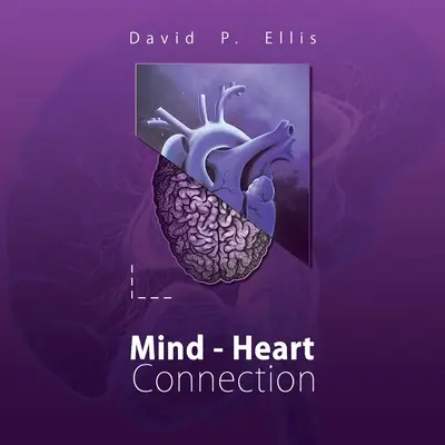 Conexiunea dintre inimă și minte - Heart Mind Connection