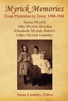 Amintiri Myrick - Myrick Memories
