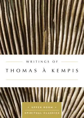 Scrierile lui Thomas Kempis - Writings of Thomas  Kempis