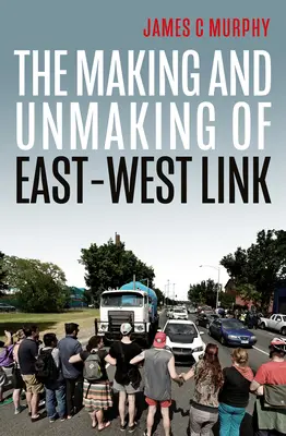 Crearea și desființarea legăturii Est-Vest - The Making and Unmaking of East-West Link