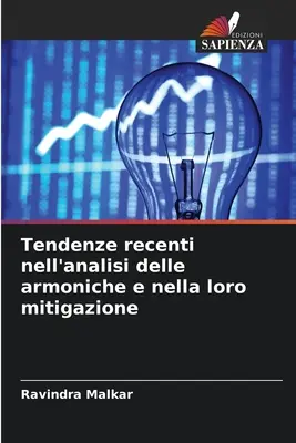 Tendințe recente în analiza armoniilor și în atenuarea lor - Tendenze recenti nell'analisi delle armoniche e nella loro mitigazione