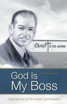 Dumnezeu este șeful meu: Campioni ai Marii Comisii - God Is My Boss: Champions of the Great Commission