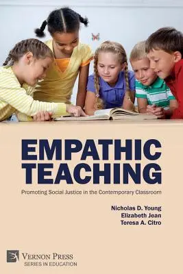 Predarea empatică: Promovarea justiției sociale în sala de clasă contemporană - Empathic Teaching: Promoting Social Justice in the Contemporary Classroom