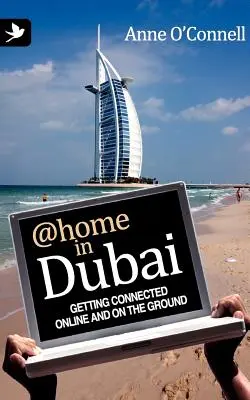 @Home în Dubai - Conectarea online și pe teren - @Home in Dubai - Getting Connected Online and on the Ground