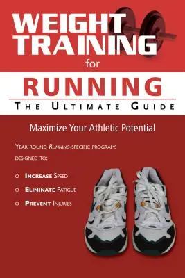 Antrenamentul cu greutăți pentru alergare: Ghidul suprem - Weight Training for Running: The Ultimate Guide