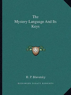 Limbajul misterios și cheile sale - The Mystery Language And Its Keys
