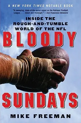 Bloody Sundays: În lumea dură și agitată a NFL - Bloody Sundays: Inside the Rough-And-Tumble World of the NFL