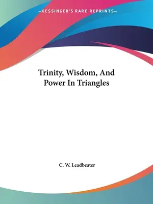 Trinitatea, înțelepciunea și puterea în triunghiuri - Trinity, Wisdom, And Power In Triangles