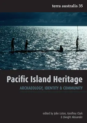 Patrimoniul insulelor din Pacific: Arheologie, identitate și comunitate - Pacific Island Heritage: Archaeology, Identity & Community