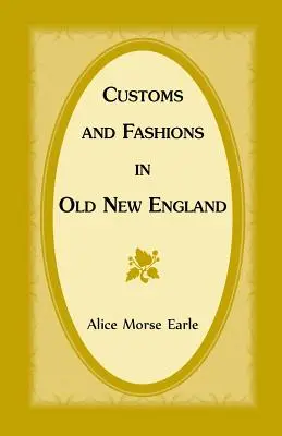 Obiceiuri și modă în vechea New England - Customs and Fashions in Old New England