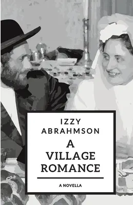 A Village Romance: o nuvelă de povestiri - A Village Romance: a novella of stories