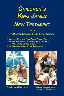 Biblia King James pentru copii, Noul Testament - Children's King James Bible, New Testament