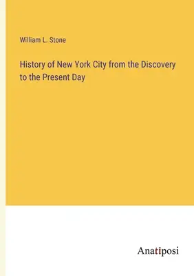 Istoria orașului New York de la descoperire până în prezent - History of New York City from the Discovery to the Present Day