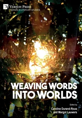 Țesutul cuvintelor în lumi - Weaving Words into Worlds