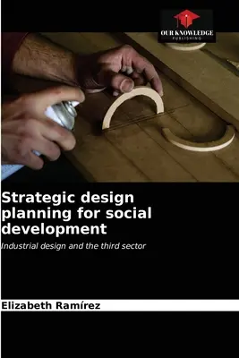 Planificarea strategică a proiectării pentru dezvoltarea socială - Strategic design planning for social development