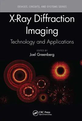 X-Ray Diffraction Imaging: Tehnologie și aplicații - X-Ray Diffraction Imaging: Technology and Applications