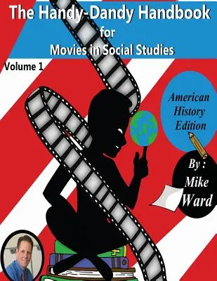 Manualul Handy-Dandy pentru filme în studiile sociale - The Handy-Dandy Handbook for Movies in Social Studies