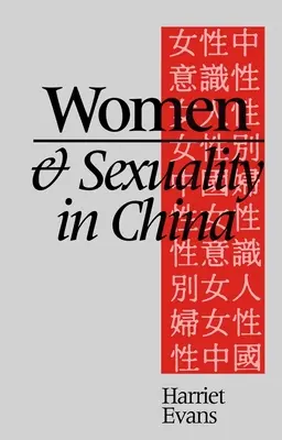 Femeile și sexualitatea în China: Discursuri dominante ale sexualității și genului feminin din 1949 - Women and Sexuality in China: Dominant Discourses of Female Sexuality and Gender Since 1949