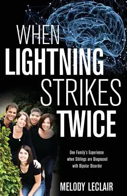 Când fulgerul lovește de două ori: experiența unei familii când frații sunt diagnosticați cu tulburare bipolară - When Lightning Strikes Twice: One Family's Experience when Siblings are Diagnosed with Bipolar Disorder