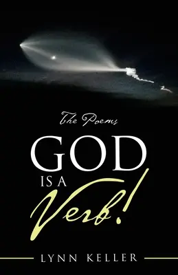 Dumnezeu este un verb! The Poems - God Is a Verb!: The Poems