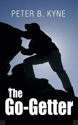 The Go-Getter: O poveste care îți spune cum să fii unul - The Go-Getter: A Story that Tells You How to Be One