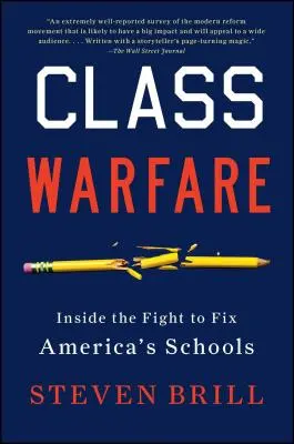 Războiul claselor: în interiorul luptei pentru repararea școlilor din America - Class Warfare: Inside the Fight to Fix America's Schools