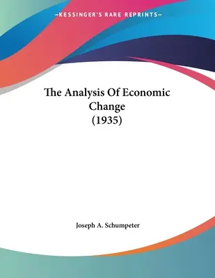Analiza schimbărilor economice (1935) - The Analysis Of Economic Change (1935)